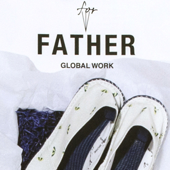 GLOBAL WORK　”GIFT for FATHER”
