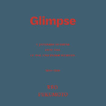 REO FUKUMOTO “Glimpse” BOX & BOOK